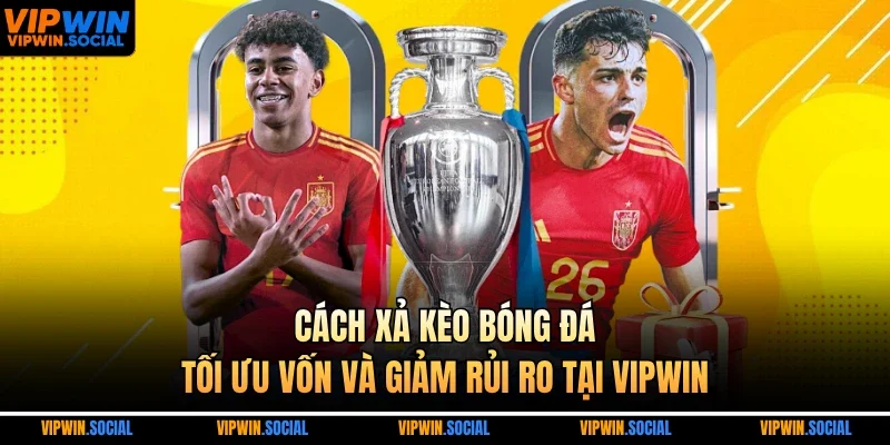 cách xả kèo bóng đá