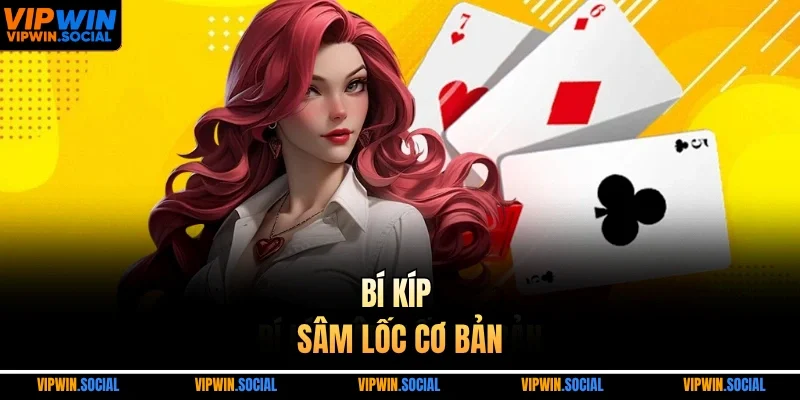 Bí kíp sâm lốc cơ bản