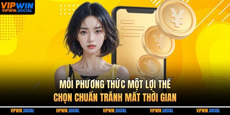 Mỗi phương thức một lợi thế, chọn chuẩn tránh mất thời gian