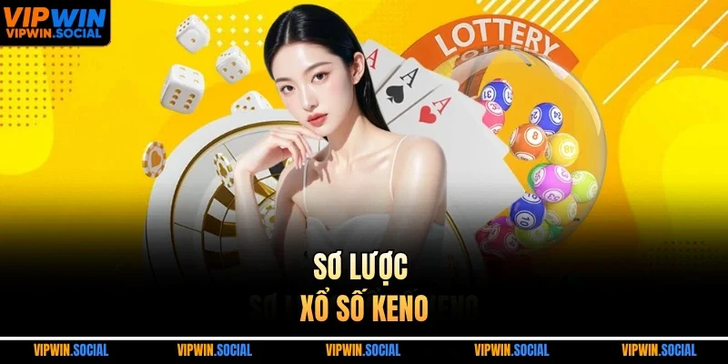 Sơ lược xổ số keno
